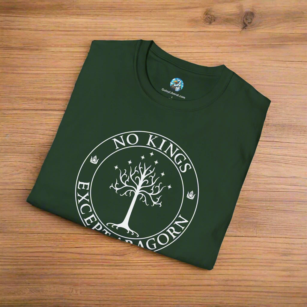 A forest green t-shirt with text that says "No kings except Aragorn" and a graphic of a tree with seven stars above it and two crowns of the king of Gondor.