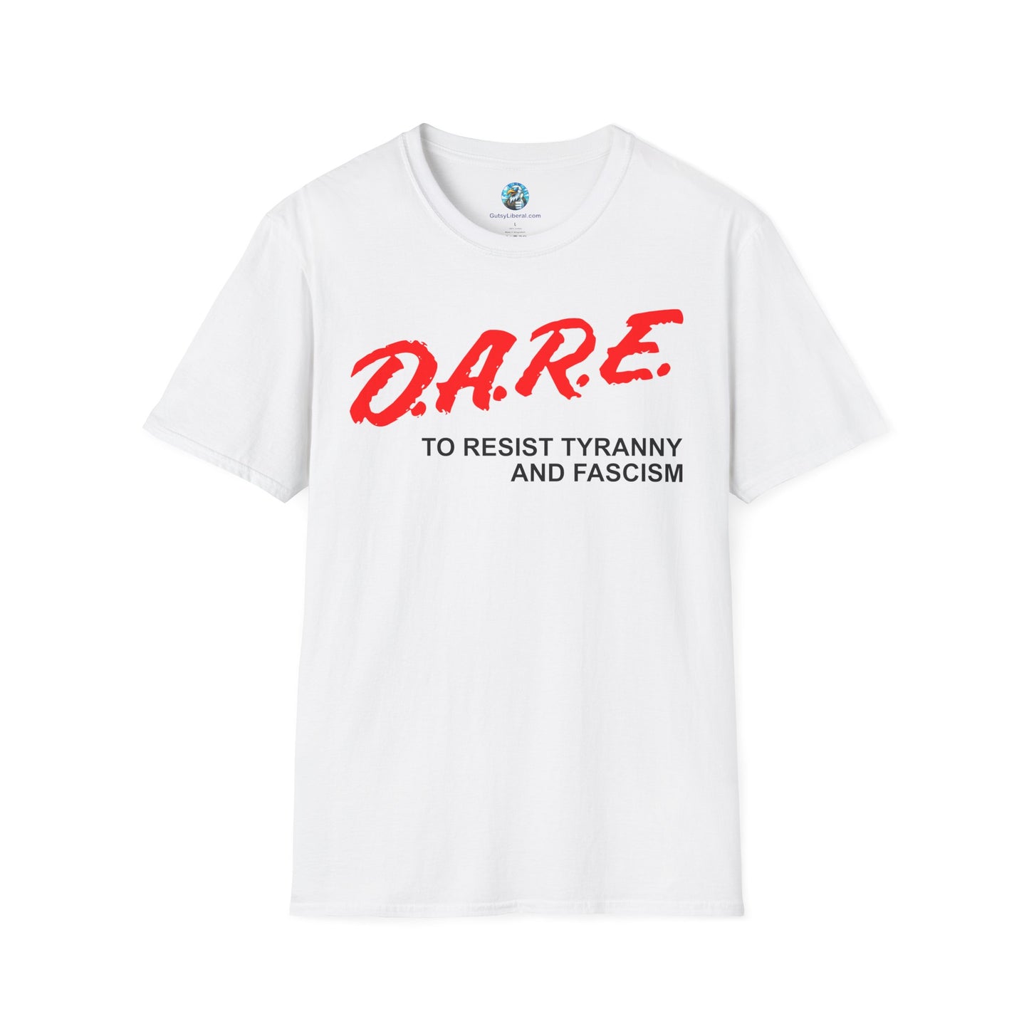 D.A.R.E. To Resist Tyranny T-Shirt