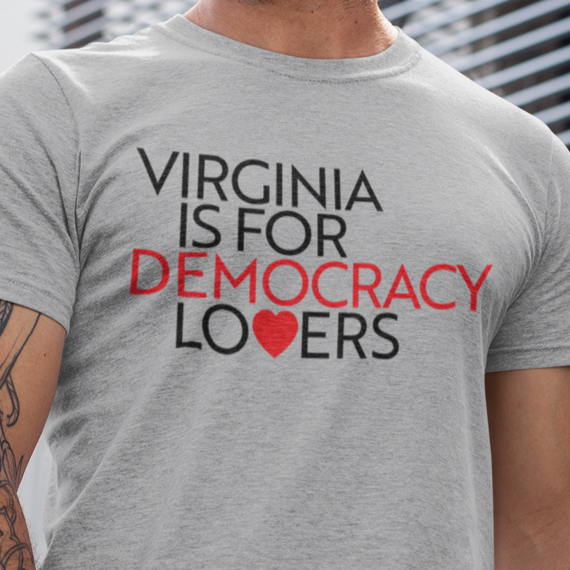Virginia Is For Democracy Lovers T-Shirt