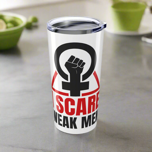 I Scare Weak Men Tumbler