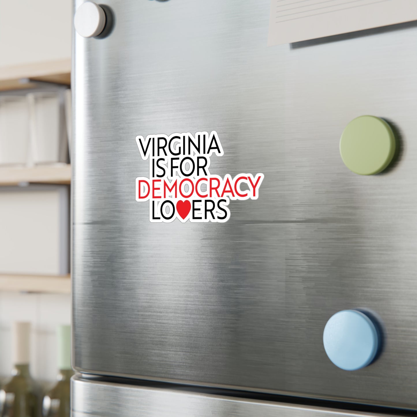 Stainless steel appliance with a 'Virginia is for Democracy Lovers' sticker
