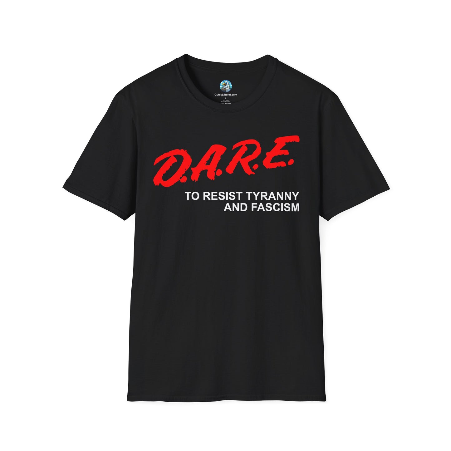 D.A.R.E. To Resist Tyranny T-Shirt