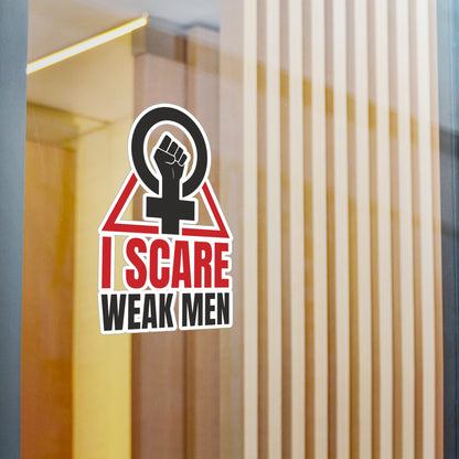 I Scare Weak Men Kiss-Cut Vinyl Decals