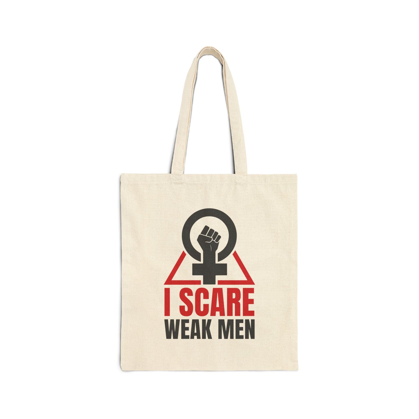 I Scare Weak Men Tote Bag