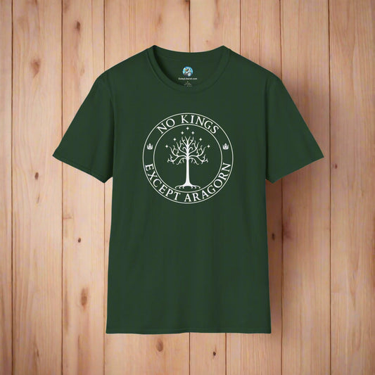 A forest green t-shirt with text that says "No kings except Aragorn" and a graphic of a tree with seven stars above it and two crowns of the king of Gondor.