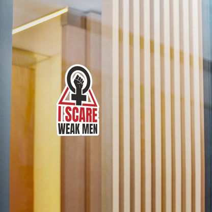 I Scare Weak Men Kiss-Cut Vinyl Decals
