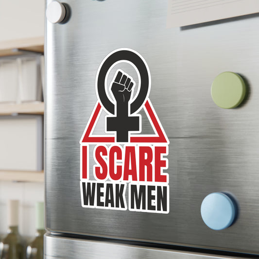I Scare Weak Men Kiss-Cut Vinyl Decals