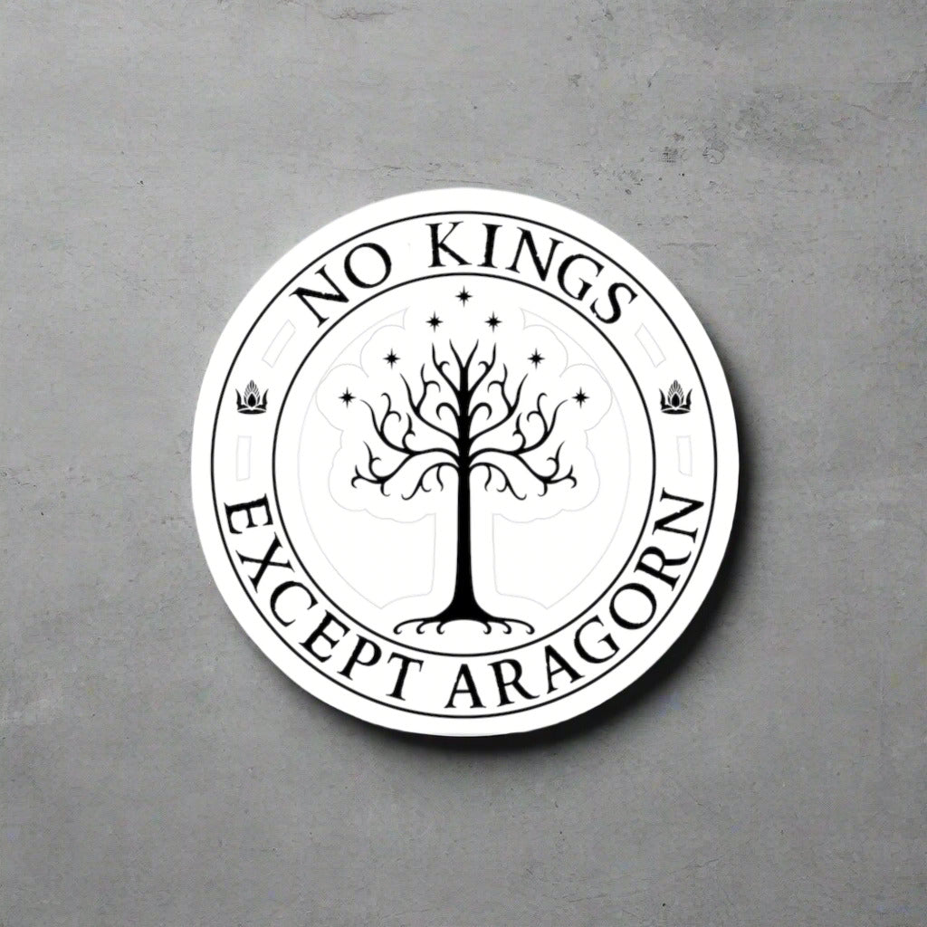 Circular sticker with the text "No kings except Aragorn" and a graphic of a white tree with seven stars above it and the crown of the king of Gondor.