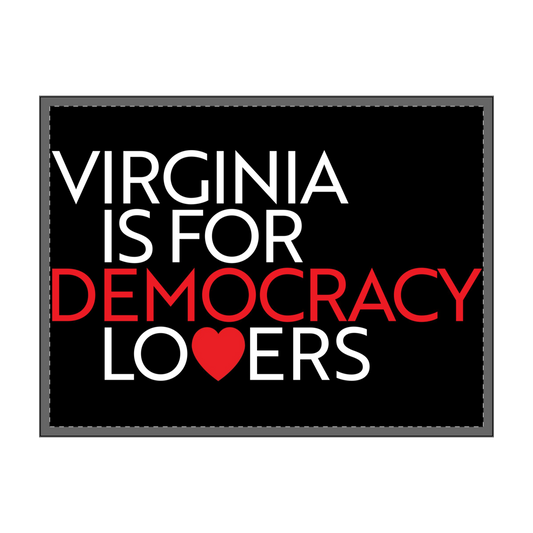 Virginia Is For Democracy Lovers Yard Sign