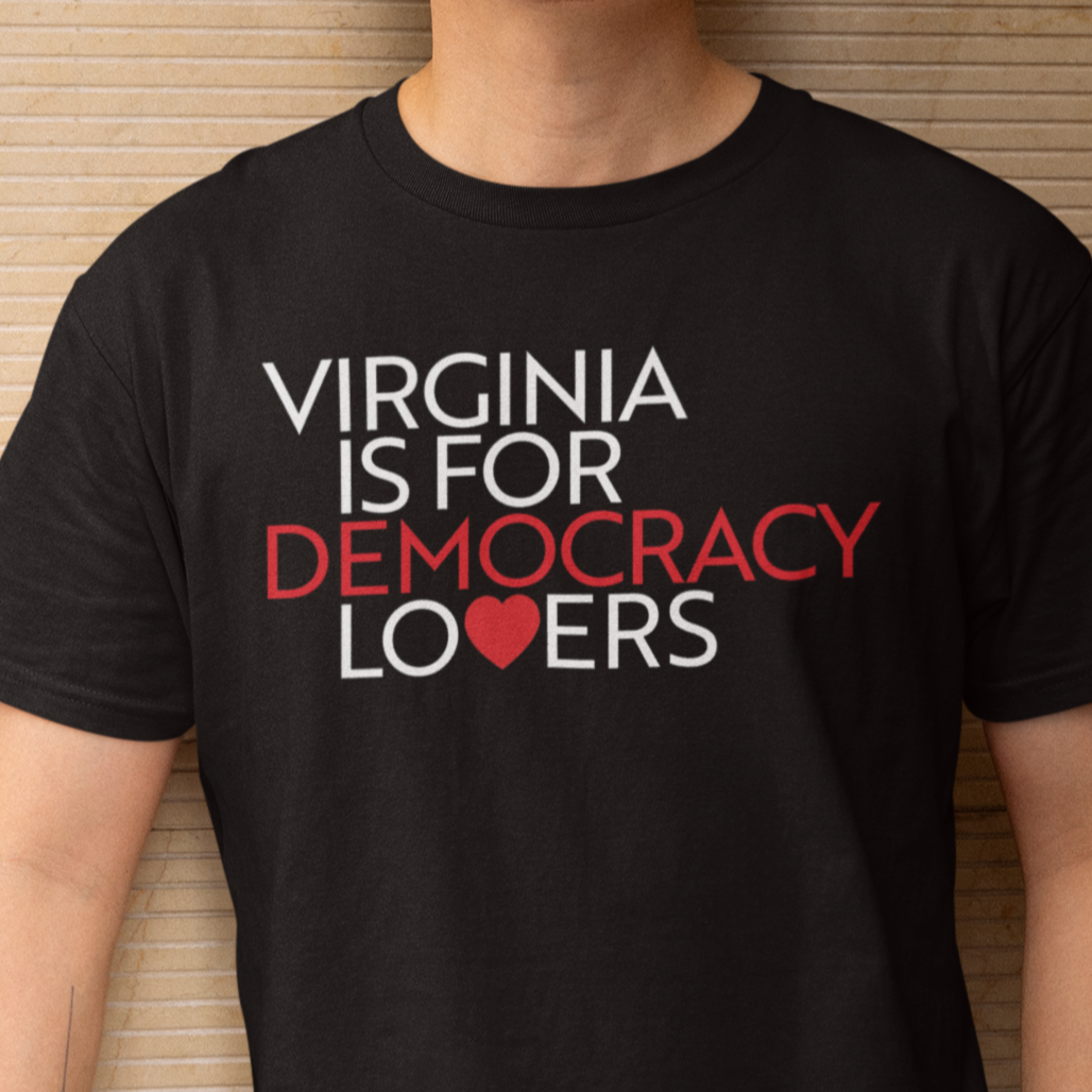 Virginia Is For Democracy Lovers T-Shirt